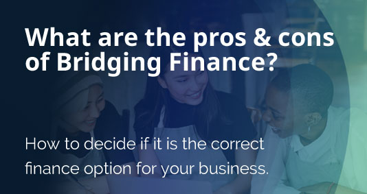 What Are The Pros & Cons Of Bridging Finance Blog